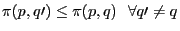 $\pi(p,q\prime) \leq \pi(p,q) \forall q\prime \neq q$