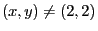 $(x,y) \neq (2,2)$
