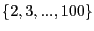 $\{2, 3, ..., 100\}$
